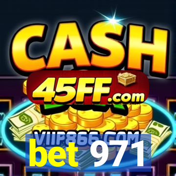 bet 971